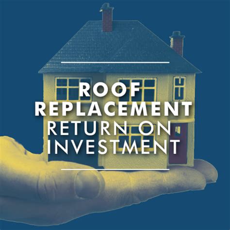 roof replacement return on investment